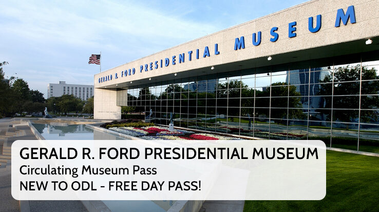 Gerald R.Ford Presidential Museum Circulating Pass