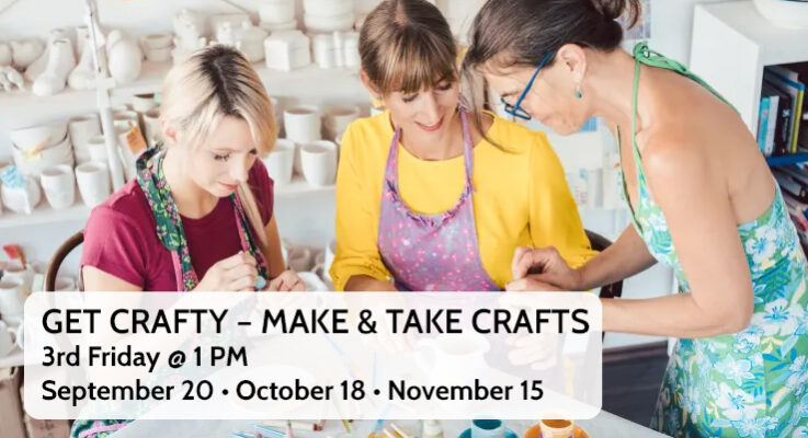 Get Crafty – Make & Take Crafts