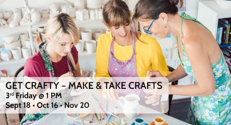 Get Crafty: Make and Take Crafts for Adults