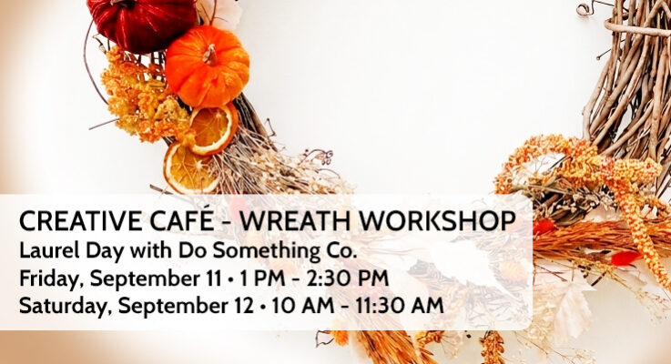 Creative Café – Wreath Workshop