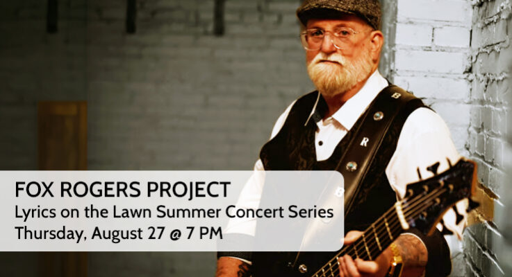 Lyrics on the Lawn – The Fox Rogers Project